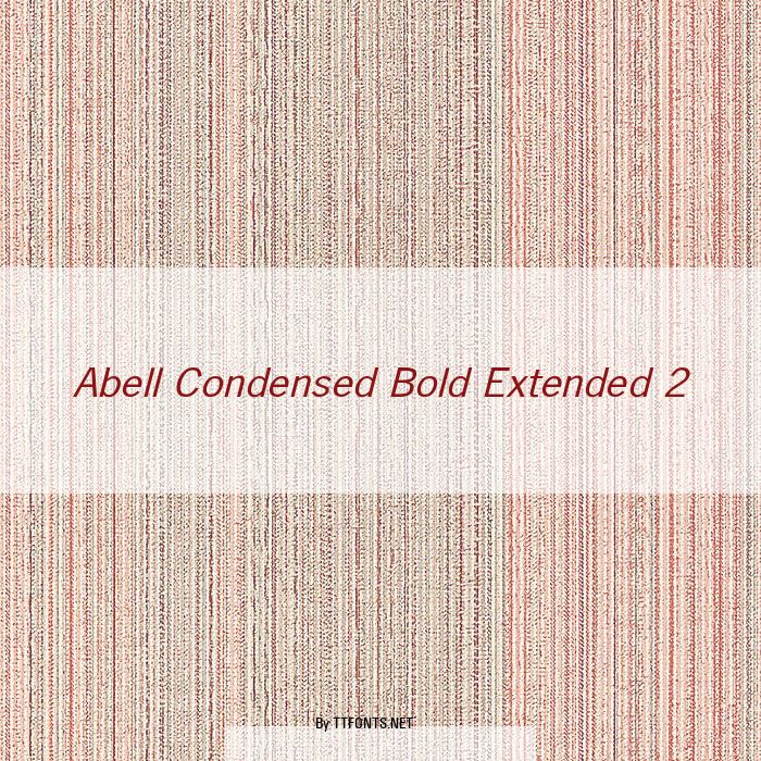Abell Condensed Bold Extended 2 example